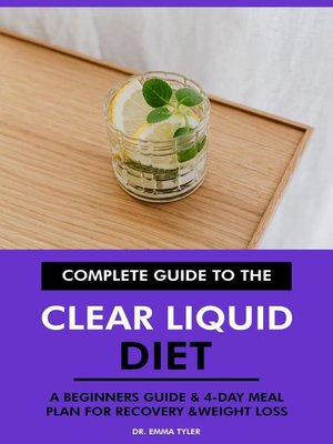 cover image of Complete Guide to the Clear Liquid Diet